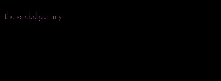thc vs cbd gummy