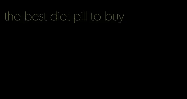 the best diet pill to buy