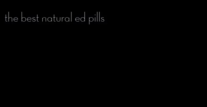 the best natural ed pills