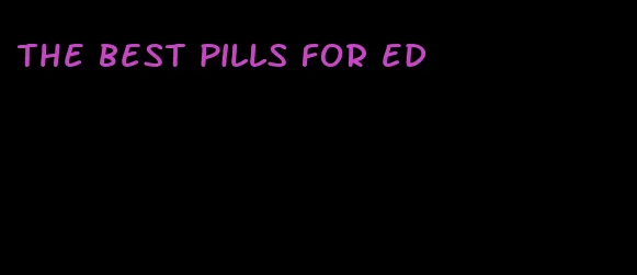 the best pills for ed