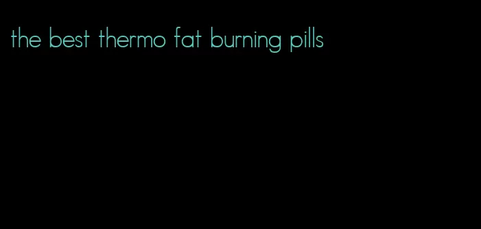 the best thermo fat burning pills