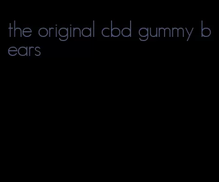 the original cbd gummy bears