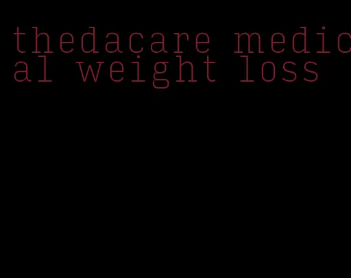 thedacare medical weight loss