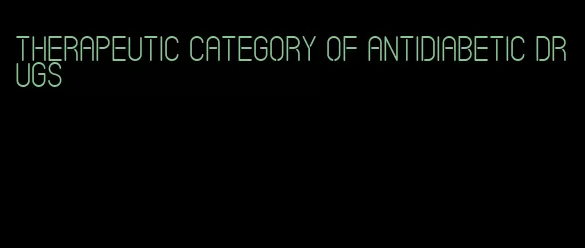 therapeutic category of antidiabetic drugs