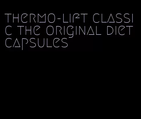 thermo-lift classic the original diet capsules