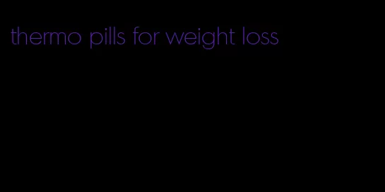 thermo pills for weight loss