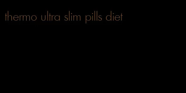 thermo ultra slim pills diet