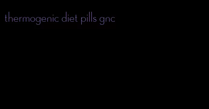 thermogenic diet pills gnc