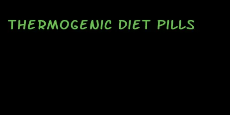 thermogenic diet pills