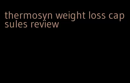 thermosyn weight loss capsules review