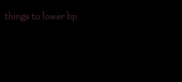 things to lower bp