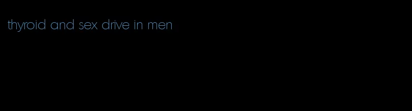 thyroid and sex drive in men