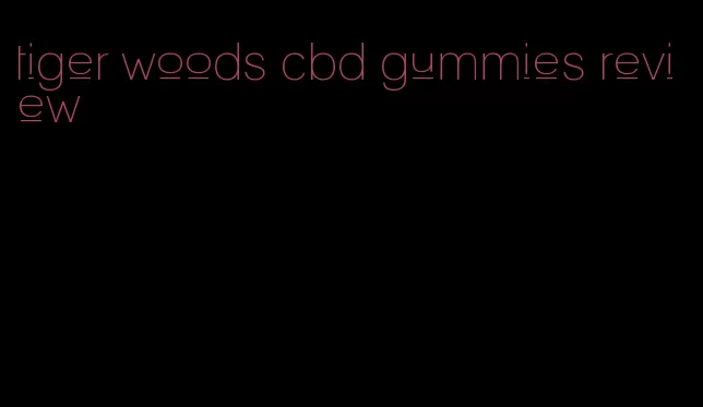 tiger woods cbd gummies review