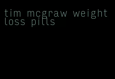 tim mcgraw weight loss pills