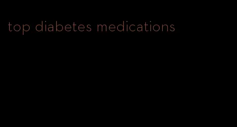 top diabetes medications