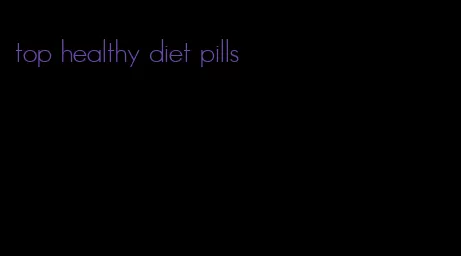 top healthy diet pills