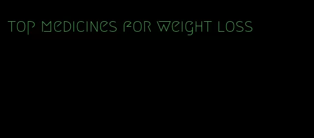 top medicines for weight loss