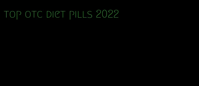 top otc diet pills 2022