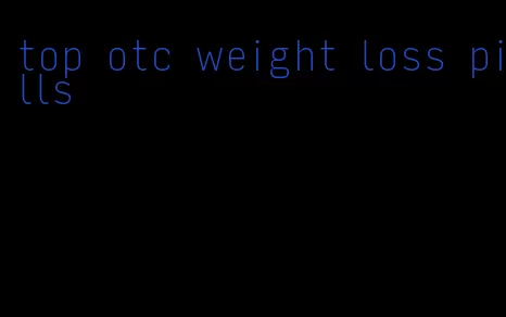 top otc weight loss pills