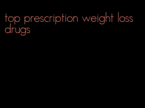 top prescription weight loss drugs