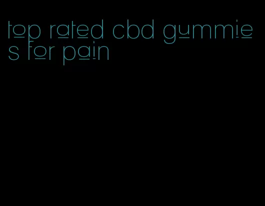 top rated cbd gummies for pain