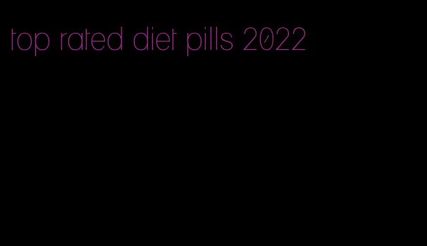 top rated diet pills 2022