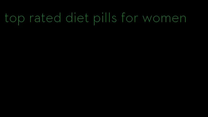 top rated diet pills for women