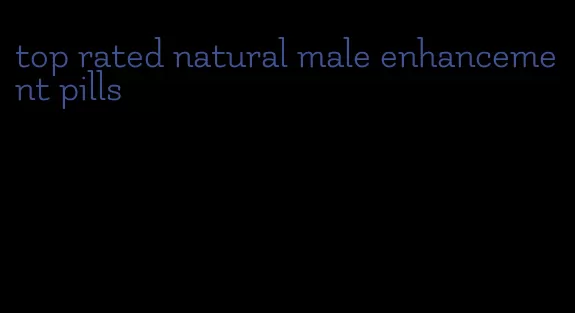 top rated natural male enhancement pills