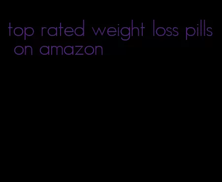 top rated weight loss pills on amazon