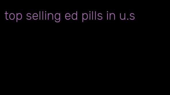 top selling ed pills in u.s