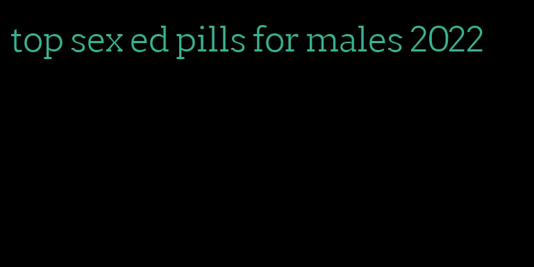 top sex ed pills for males 2022