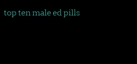 top ten male ed pills