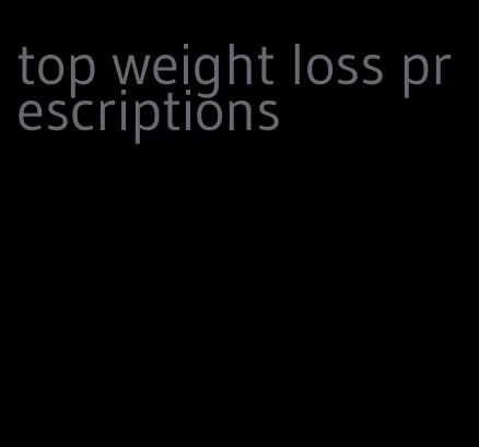 top weight loss prescriptions