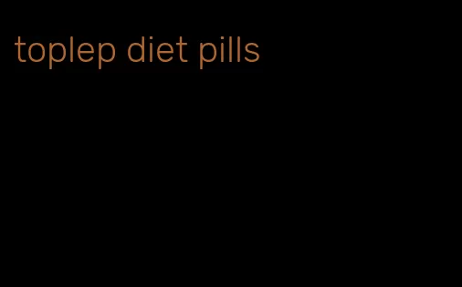 toplep diet pills