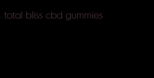 total bliss cbd gummies