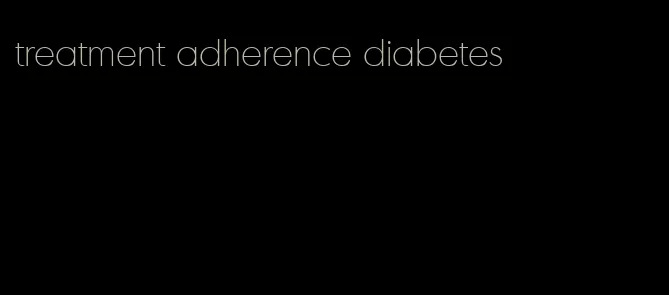 treatment adherence diabetes