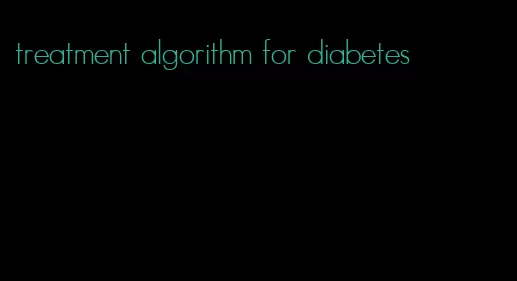 treatment algorithm for diabetes