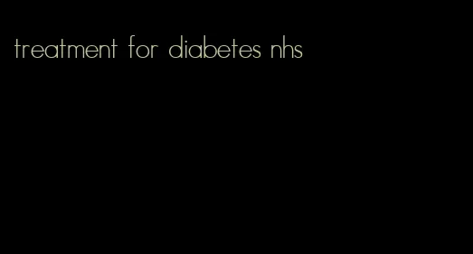 treatment for diabetes nhs