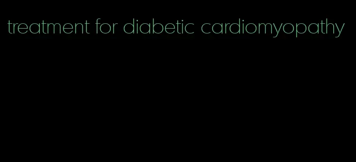 treatment for diabetic cardiomyopathy