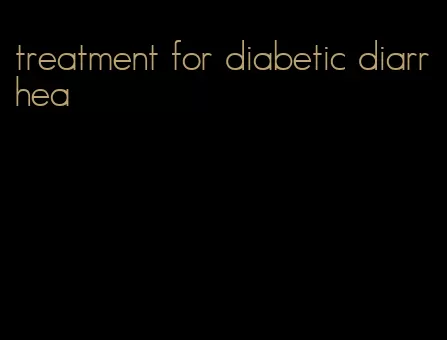 treatment for diabetic diarrhea