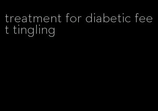 treatment for diabetic feet tingling