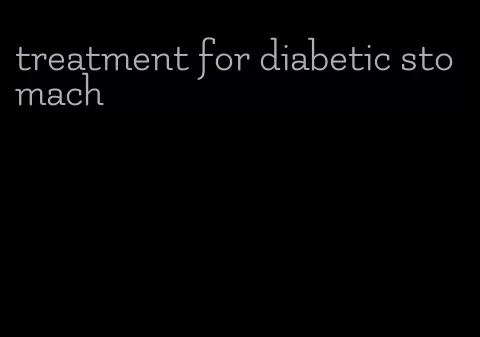 treatment for diabetic stomach