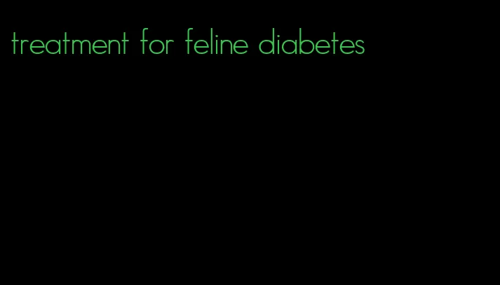 treatment for feline diabetes