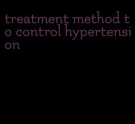 treatment method to control hypertension