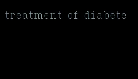 treatment of diabete