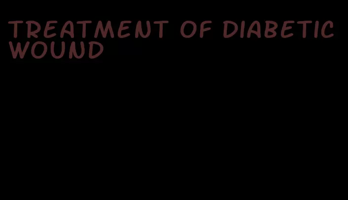 treatment of diabetic wound