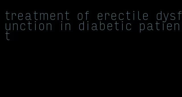 treatment of erectile dysfunction in diabetic patient