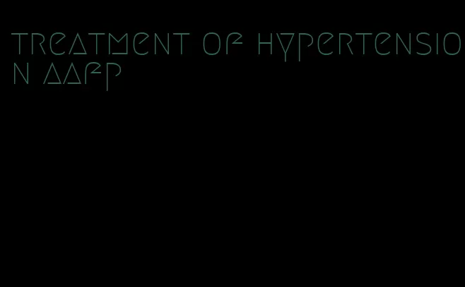 treatment of hypertension aafp