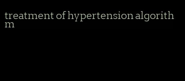 treatment of hypertension algorithm