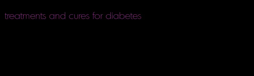 treatments and cures for diabetes